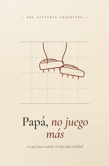 Papá, no juego más — César Rivas